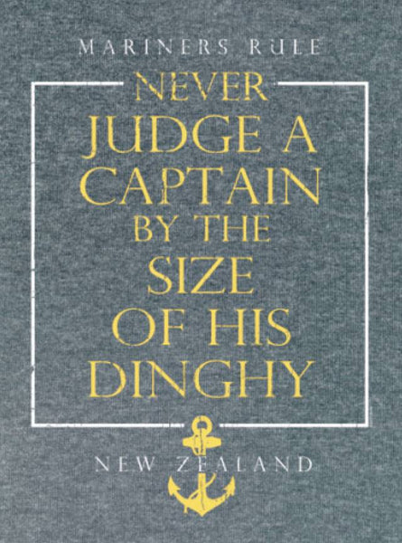 Never Judge a Captain by size of his Dinghy T-Shirt